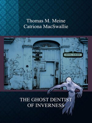 cover image of THE GHOST DENTIST OF INVERNESS